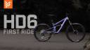 HD6 First Ride / Product Intro